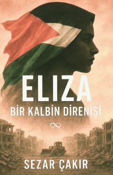 Elıza & Bir Kalbin Direnişi