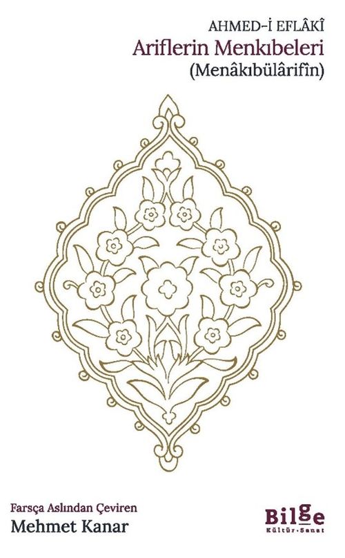 Ariflerin Menkıbeleri (Menakıbülarifîn)