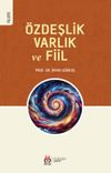 &Ouml;zdeşlik, Varlık ve Fiil