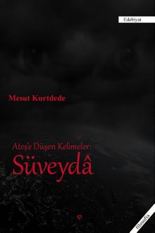 Ateş'e Düşen Kelimeler: Süveyda