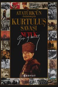 Kurtuluş Savaşı - Nutuk / Atatürk'ün Anlatımıyla