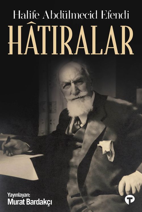Hatıralar - Halife Abdülmecid Efendi