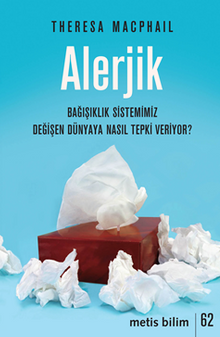 Alerjik & Bağışıklık Sistemimiz Değişen Dünyaya Nasıl Tepki Veriyor?