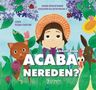 Acaba Nereden ?