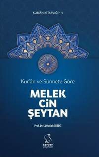 Kur'an ve Sünnete Göre Melek, Cin, Şeytan