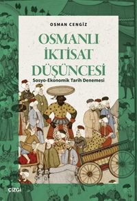 Osmanlı İktisat Düşüncesi & Sosyo-Ekonomik Tarih Denemesi