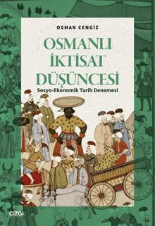 Osmanlı İktisat Düşüncesi & Sosyo-Ekonomik Tarih Denemesi