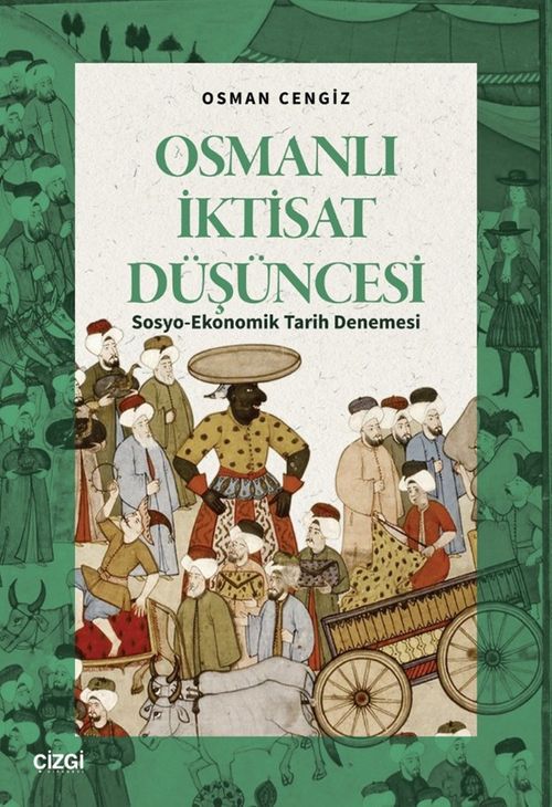 Osmanlı İktisat Düşüncesi & Sosyo-Ekonomik Tarih Denemesi