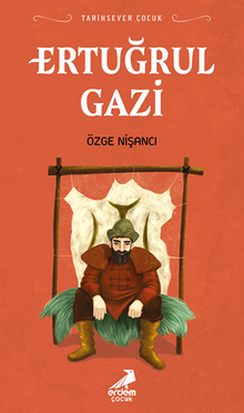 Ertuğrul Gazi / Tarihsever Çocuk