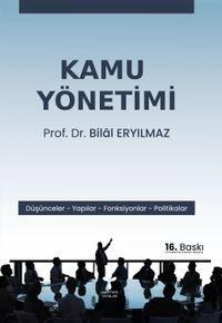Kamu Yönetimi & Düşünceler - Yapılar - Fonksiyonlar - Politikalar
