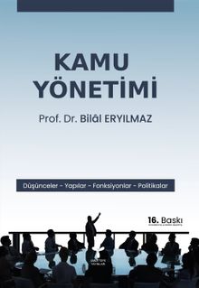 Kamu Yönetimi & Düşünceler - Yapılar - Fonksiyonlar - Politikalar