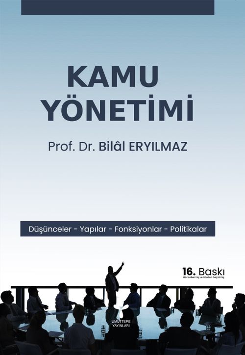 Kamu Yönetimi & Düşünceler - Yapılar - Fonksiyonlar - Politikalar
