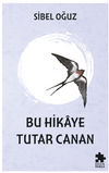 Bu Hikaye Tutar Canan