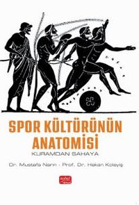 Spor Kültürünün Anatomisi & Kuramdan Sahaya