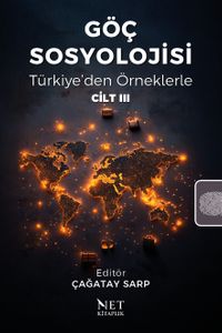 Göç Sosyolojisi & Türkiye'den Örneklerle - Cilt III