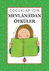 Mevlana'dan &Ouml;yk&uuml;ler &Ccedil;ocuklar İ&ccedil;in