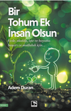 Bir Tohum Ek İnsan Olsun
