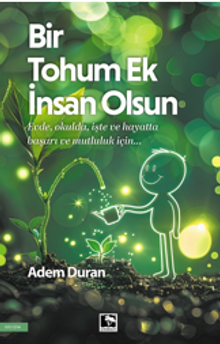 Bir Tohum Ek İnsan Olsun