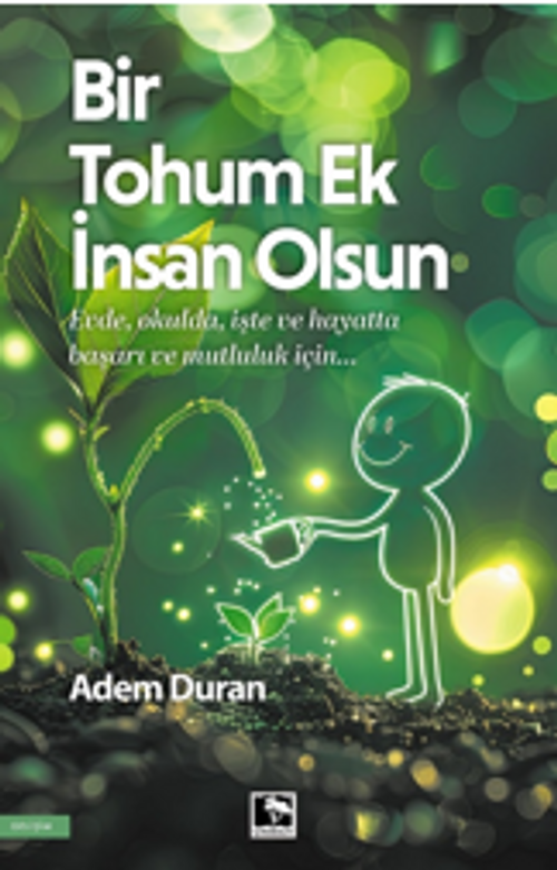 Bir Tohum Ek İnsan Olsun