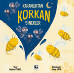 Kitabın Adı Karanlıktan Korkan Sinekler