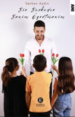 Bir Başkadır Benim Öğretmenim