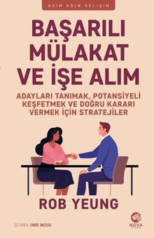 Adayları Tanımak, Potansiyeli Keşfetmek ve Doğru Kararı Vermek İçin Stratejiler