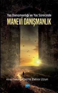 Yas Danışmanlığı ve Yas Sürecinde Manevi Danışmanlık