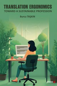 Translation Ergonomics Toward A Sustainable Profession