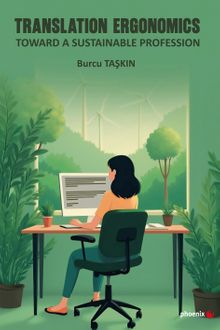 Translation Ergonomics Toward A Sustainable Profession