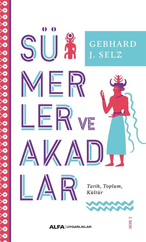 Sümerler ve Akadlar & Tarih, Toplum, Kültür 