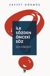 İlk S&ouml;zden &Ouml;nceki S&ouml;z