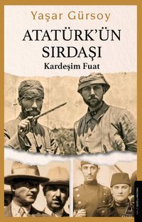 Atatürk'ün Sırdaşı & Kardeşim Fuat
