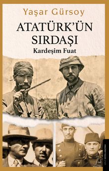 Atatürk'ün Sırdaşı & Kardeşim Fuat