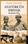 Atatürk'ün Sırdaşı &amp; Kardeşim Fuat