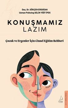 Konuşmamız Lazım & Çocuk ve Ergenler İçin Cinsel Eğitim Rehberi