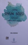 Trakya ve Batı Trakya Oyun S&ouml;z&uuml; &Ccedil;ocukluğumuzdaki Oyunlarda S&ouml;zl&uuml; Unsurlar (Sayışma, Tekerleme, Mani) / 22-B-23