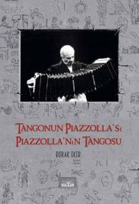 Tangonun Piazzolla'sı Piazzolla'nın Tangosu