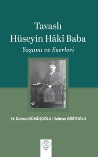Tavaslı Hüseyin Hakî Baba Yaşamı be Eserleri