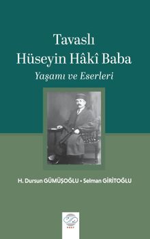 Tavaslı Hüseyin Hakî Baba Yaşamı be Eserleri