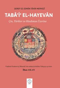 Taba'i‘ El-Hayevan & Çin, Türkler ve Hindistan Üzerine
