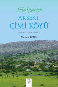 Her Yönüyle Akseki Çimi Köyü