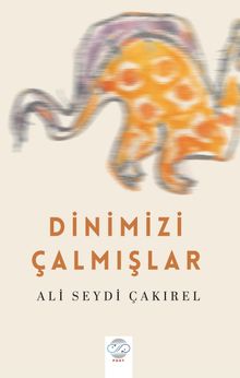 Dinimizi Çalmışlar