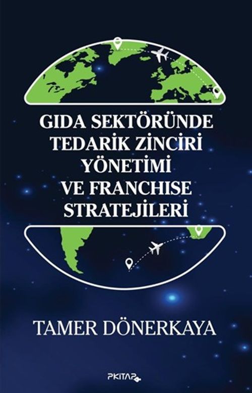 Gida Sektöründe Tedarik Zinciri Yönetimi ve Franchise Stratejileri