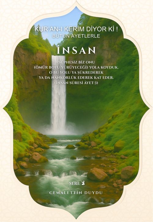 Kur'an-ı Kerim Diyor Ki! Bütün Ayetlerle İnsan
