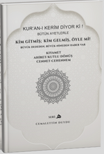 Kur'an-ı Kerim Diyor Ki! Bütün Ayetlerle Kim Gitmiş Kim Gelmiş! Öyle Mi?