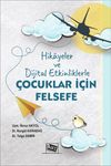 Hikayeler ve Dijital Etkinliklerle &Ccedil;ocuklar i&ccedil;in Felsefe
