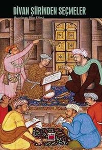 Divan Şiirlerinden Seçmeler