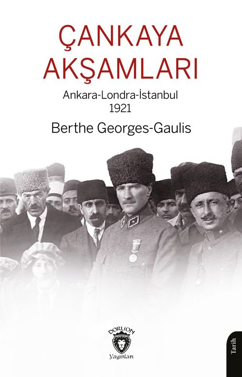 Çankaya Akşamları & Ankara-Londra-İstanbul 1921