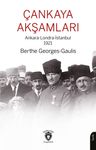 Çankaya Akşamları &amp; Ankara-Londra-İstanbul 1921