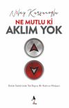Ne Mutlu ki Aklım Yok